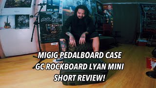 Nineworkz - MiGig Pedalboard Case, GC Rockboard Lyan Mini Short Review!