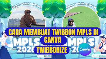 CARA MEMBUAT TWIBBON MPLS DI CANVA DAN TWIBONNIZE