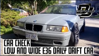 CAR CHECK: Low and Wide 320i E36 Daily Drift Car