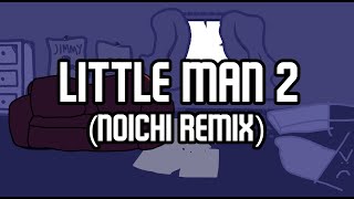 FNF Little Man 2 (Noichi Remix)