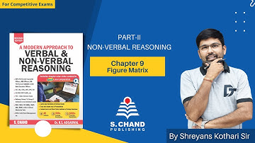 Figure Matrix | Part-II: Non-Verbal Reasoning | Chapter-9 | Reasoning | S Chand Academy