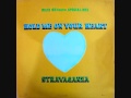Stravaganza - Hold Me On Your Heart (1986)