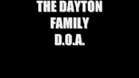 THE DAYTON FAMILY / D.O.A.