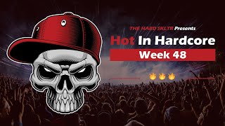 HOT IN HARDCORE : Week 48 (Fresh New Releases 2022)