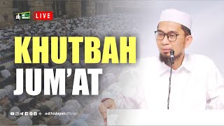 [LIVE] Khutbah Jum'at - Ustadz Adi Hidayat