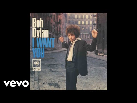 Bob Dylan - I Want You (Official Audio)