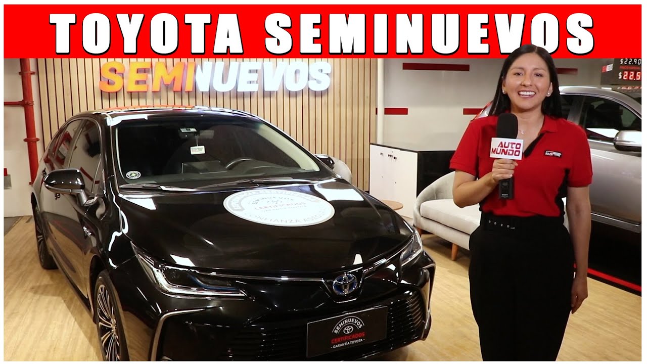 TOYOTA Seminuevos Certificados: Con la calidad y confianza que por años ha venido entregando Toyota
