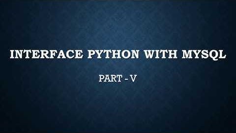 Interface Python With Mysql Part V