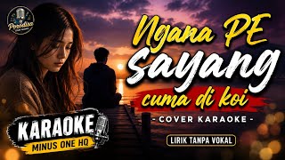 NGANA PE SAYANG CUMA DI KOI - ALIA ARSHITA Cover Karaoke  | Minus One HQ | Pop Manado Terbaru
