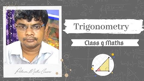 Mathematics : Class 9 :- Trigonometry ( Part - 3 )
