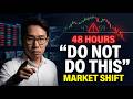 If You Own Stocks, Do NOT Do This in the Next 48 Hours (Market Shift Detected)