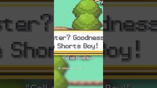 I'm not calling you "Shorts Boy"