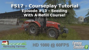 FS17 Courseplay Tutorial #13 Seeding With A Refill Course