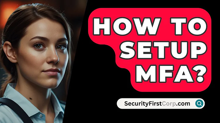 How To Setup MFA? - SecurityFirstCorp.com
