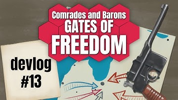Comrades and Barons: Gates of Freedom devlog #13