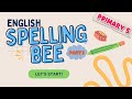 English Spelling Bee Primary 5 | Spelling Bee 1 | Quiz by brainYs Primary 5