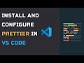 How to use Prettier in VS Code - Code Formatting