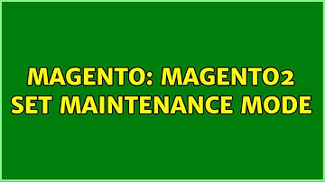 Magento: Magento2 set maintenance mode (4 Solutions!!)