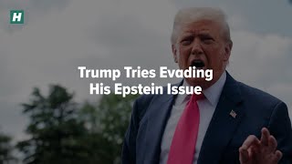 Trump Tries Evading His Epstein Issue