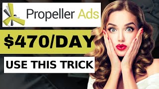 Get Paid $470.23 Per Day With CPAGRIP and Propeller Ads | CPA Marketing Paid Traffic Method 2022