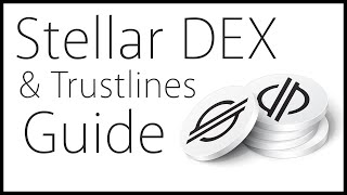 Stellar Trustlines & DEX Tutorial