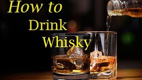 How to properly drink whisky | Drink whiskey like a Boss | Variety Home