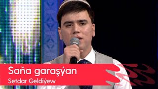 Setdar Geldiyew - Sana garashyan | 2022