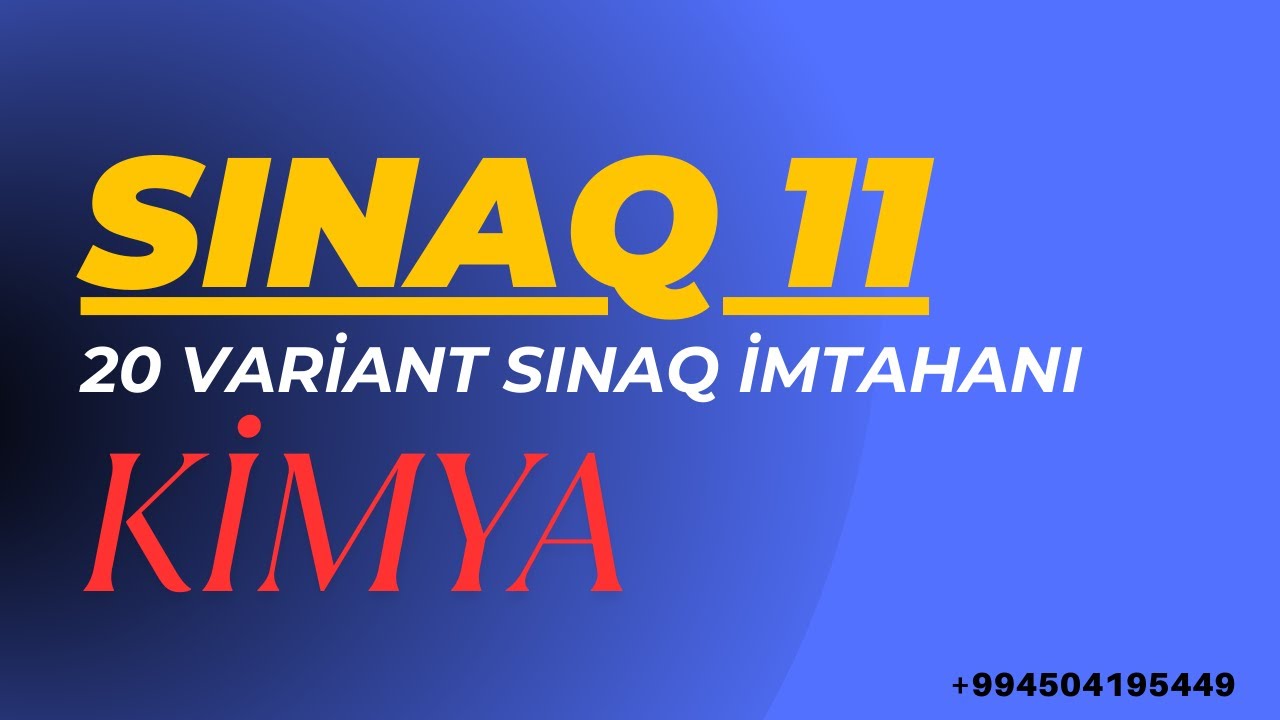 KİMYA SINAQ 11 (DİM - 20 VARİANT SINAQ İMTAHANI)