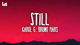KAROL G, Bruno Mars - Still (Lyrics)