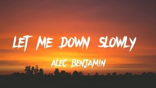 Alec Benjamin - Let Me Down Slowly [ Official Music Video ](lyrics)