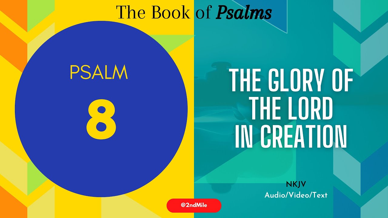 Psalm 8 (NKJV): The Glory Of The Lord In Creation - YouTube
