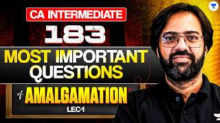 183 Most Important Questions of Amalgamation - 1 | Taxation | CA Rakesh Kalra | CA Inter Sep26/Jan27