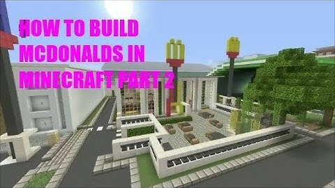 Minecraft: How To Build McDonalds in Minecraft Tutorial|Part 2 of 2