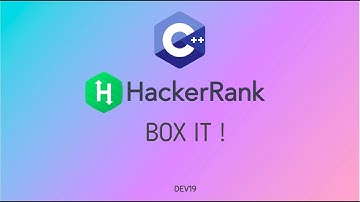 #15 Box It | Hackerrank C++ Solutions