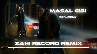 Semicenk - Masal Gibi Zahi Record Remix 