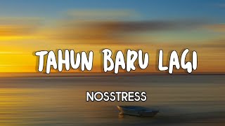 TAHUN BARU LAGI NOSSTRESS lirik