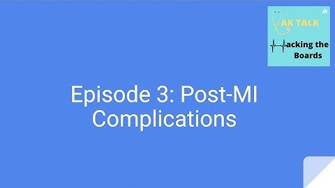 Yak Talk: Hacking the Boards | Episode 3: Post MI Complications