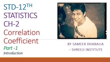 STD-12t STATISTICS - Ch-2 Correlation Coefficient - Part-1 - By Sameer Dhabalia