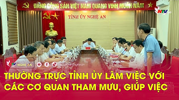 Thường trực Tỉnh ủy làm việc với các cơ quan tham mưu, giúp việc