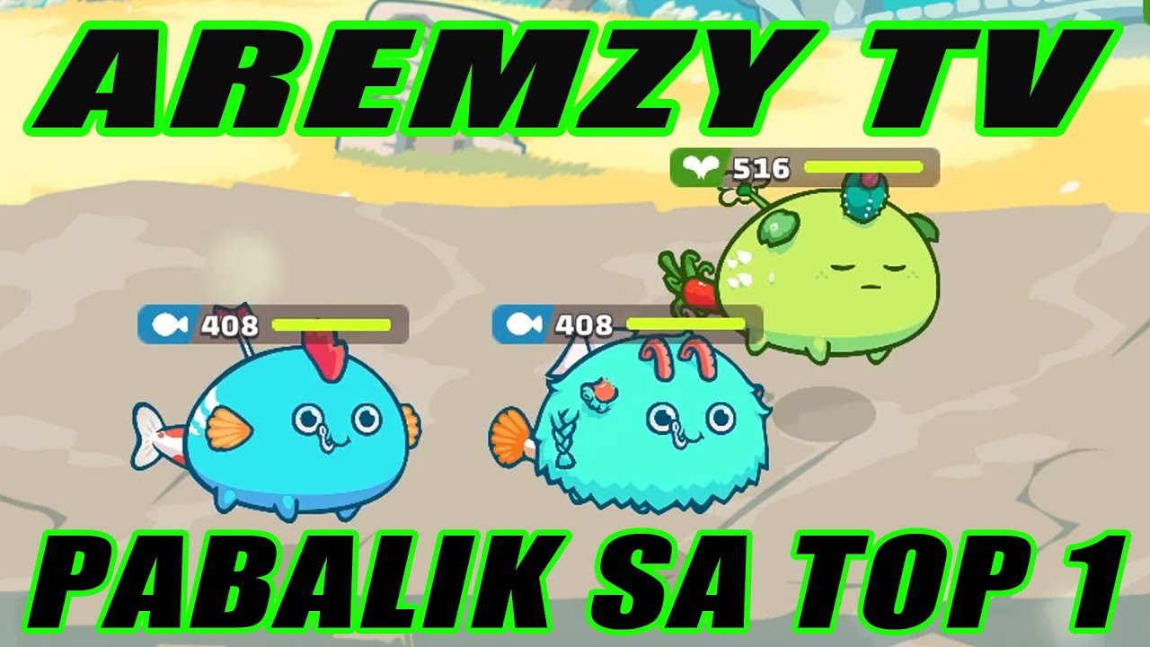 AREMZY TV GAMEPLAY AND AXIE BUILD / FORMER TOP 1 LEADERBOARD / AXIE INFINITY
