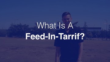 What Is A Feed-In-Tariff | Solar Tutorial Videos