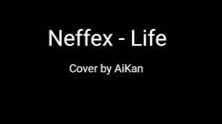NEFFEX - LIFE COVER BY AiKan( Ai)/Electronicore Metal @AiKan98 