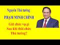Thủ tướng Phạm Minh Chính sau khi rời chức