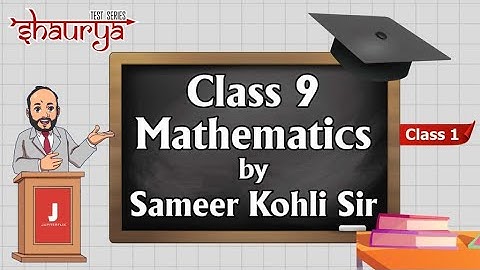 Class 9| Mathematics | Live Session #9 | 2022-23 by Sameer Kohli sir