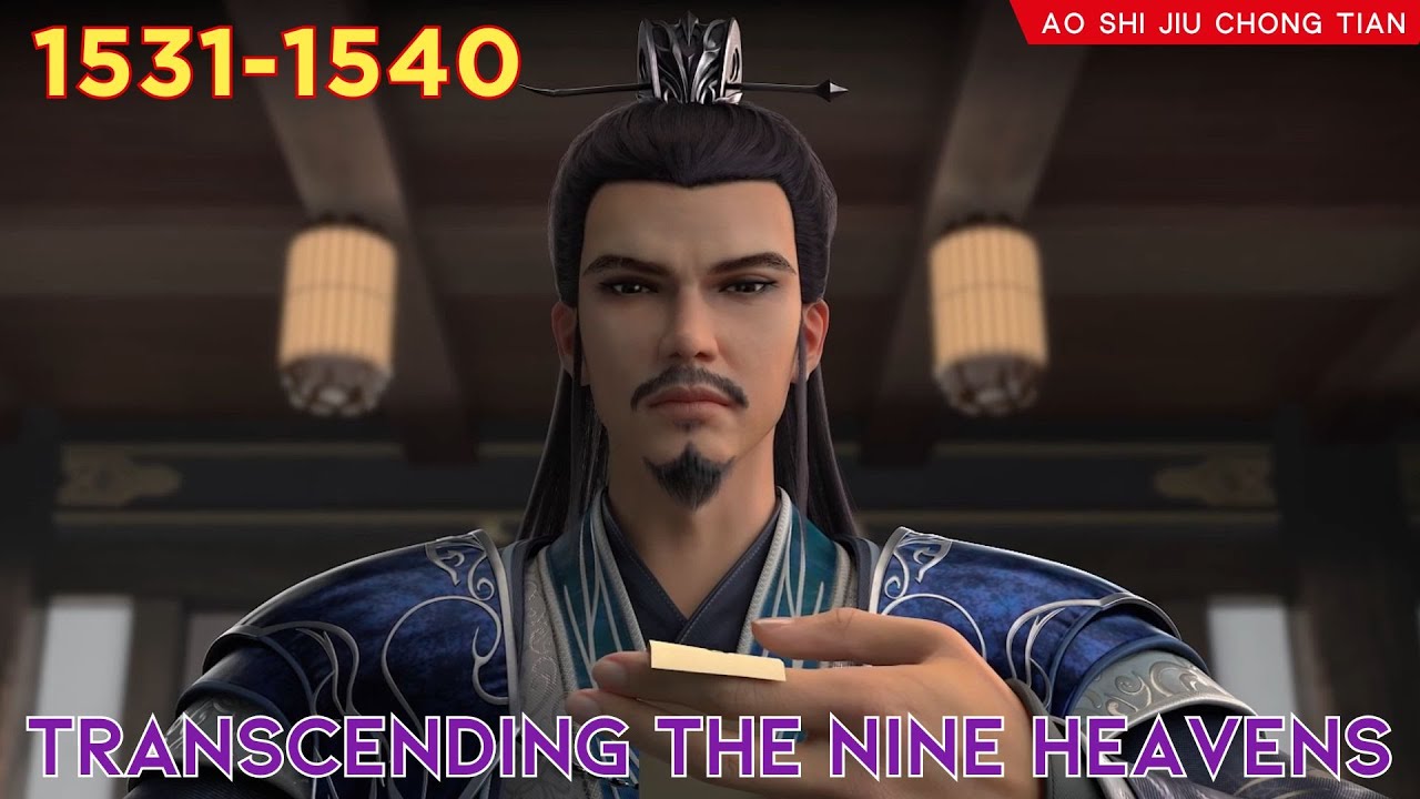 😈Transcending The Nine Heavens 1531 - 1540 💫 Alur Cerita Donghua Ao Shi