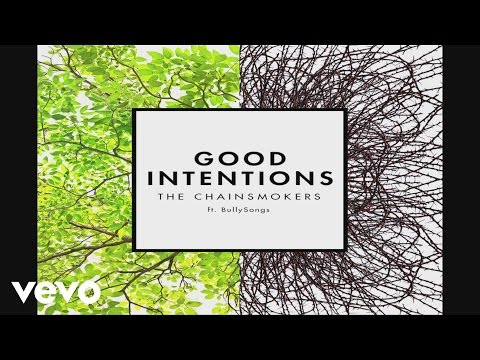 The Chainsmokers - Good Intentions ft. BullySongs (Audio)