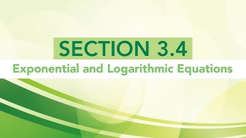 3.4 Exponential and Logarithmic Equations