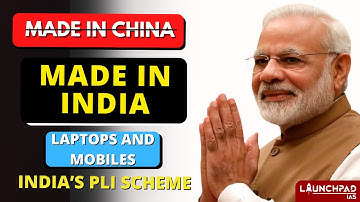 Production Linked Incentive Scheme Explained | Government Schemes | PLI Scheme | Made in India