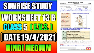Worksheet no. 13 B Date 19-04-2021 Class 5 th Sub :- EVS CBSE NCERT