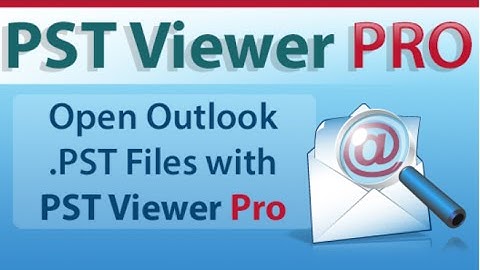 Outlook Pst Viewer - Quick Start for using Pst Viewer Pro email viewer.